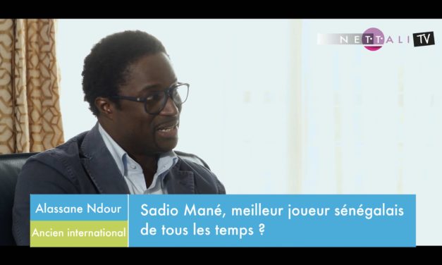 VIDEO - INTERVIEW SUR NETTALI SPORT/NETTALI TV - Alassane Ndour sur le statut de "meilleur joueur de tous les temps" de Sadio Mané