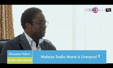 VIDEO - INTERVIEW SUR NETTALI SPORT/NETTALI TV - Alassane Ndour sur un malaise Sadio Mané à Liverpool