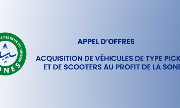 Appel d'offres  - Acquisition de véhicules de type Pick UP et de scooters au profit de la SONES