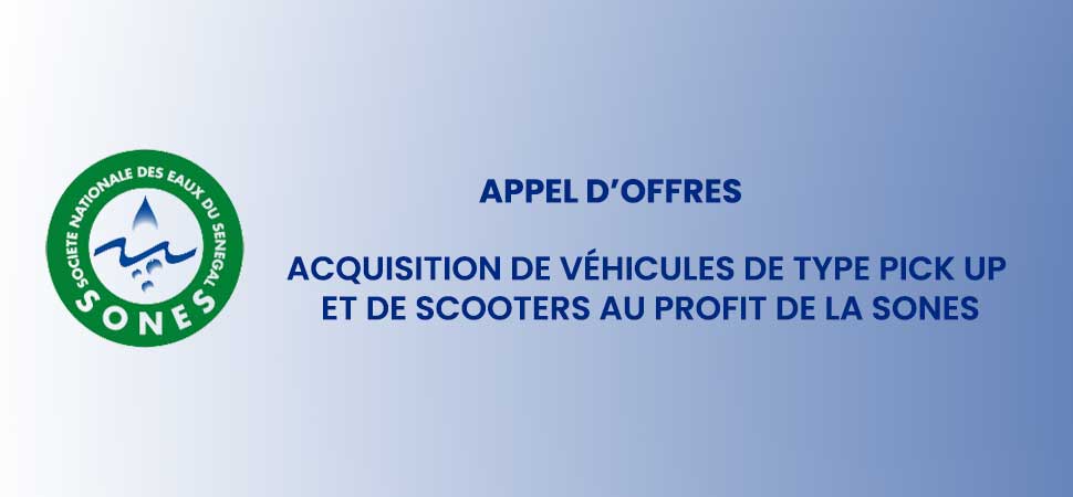Appel d'offres  - Acquisition de véhicules de type Pick UP et de scooters au profit de la SONES