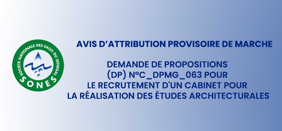 SONES - Demande de Propositions (DP) N°C_DPMG_063 pour le recrutement d'un cabinet pour la réalisation des études architecturales