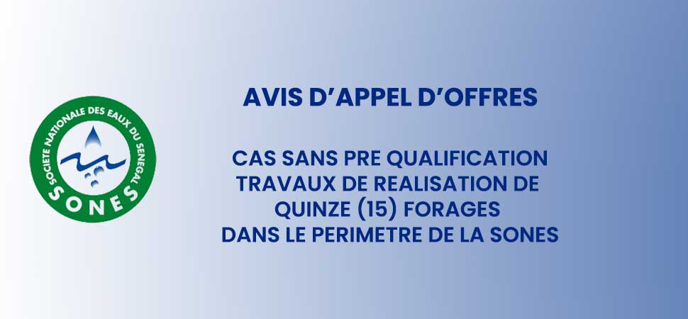 Cas sans pré qualification travaux de réalisation de quinze (15) forages  dans le périmètre de la SONES
