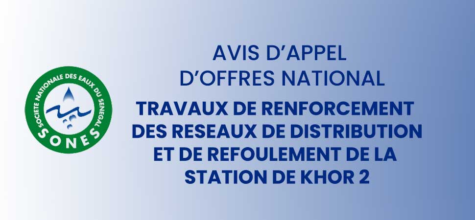 Travaux de renforcement des réseaux de distribution et de refoulement de la station de Khor 2