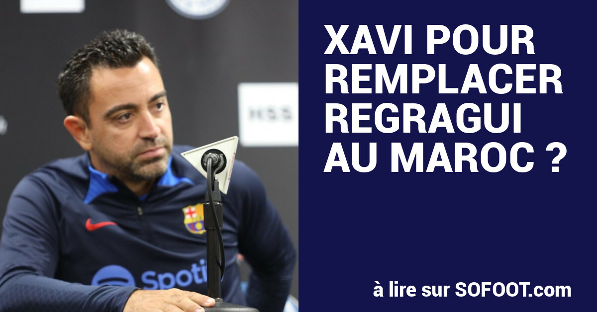 MAROC - Xavi pour remplacer Regragui ?