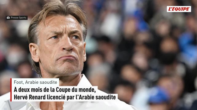 ARABIE SAOUDITE - Hervé Renard licencié