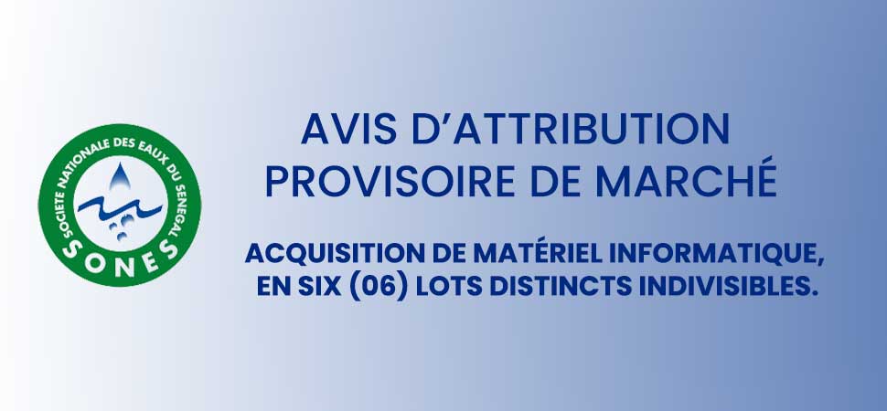 SONES -  Acquisition de matériel informatique, en six (06) lots distincts indivisibles.