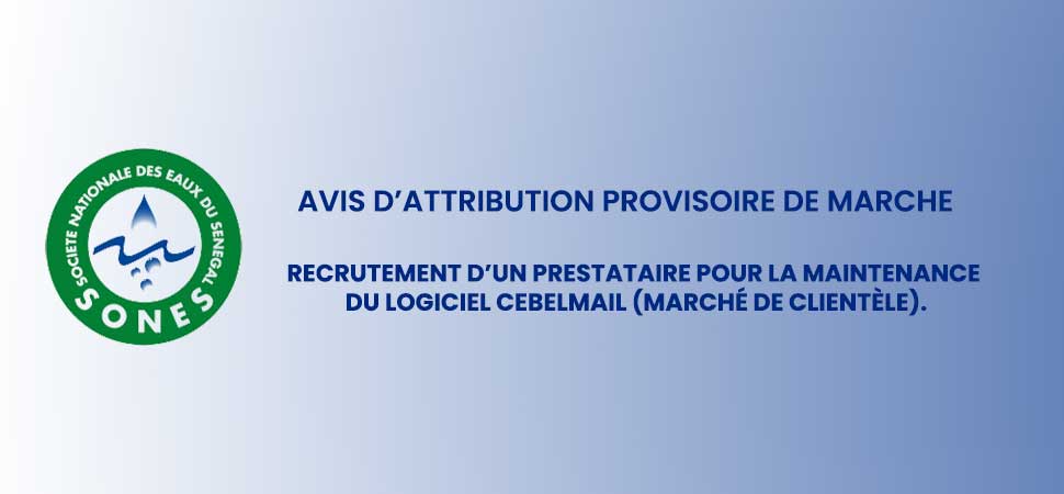 SONES - Recrutement d’un prestataire pour la maintenance du Logiciel Cebelmail (marché de clientèle)